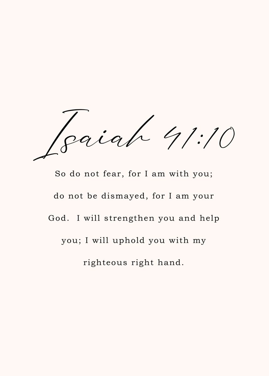 'Isaiah 41 10 Bible Verse' Poster, picture, metal print, paint by Team ...