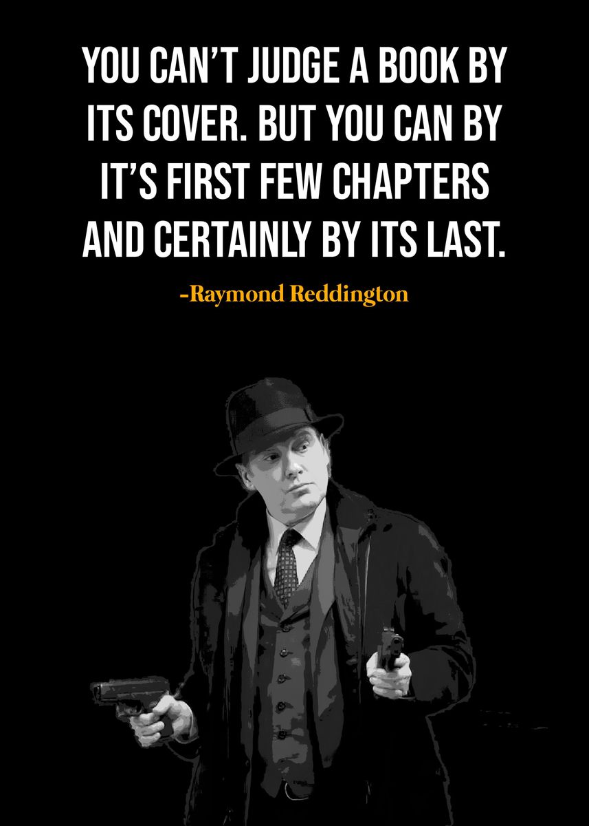 'Raymond Reddington Quote' Poster, picture, metal print, paint by DIMS