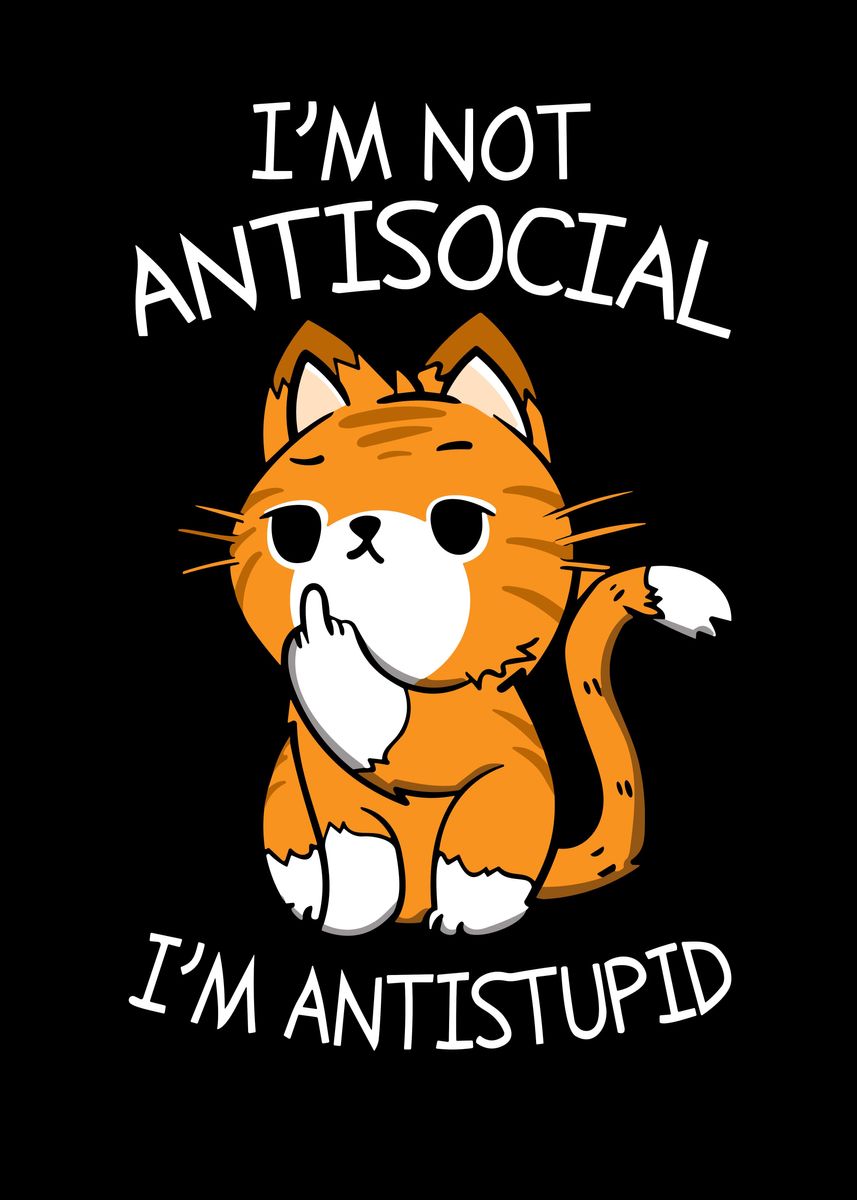 'Cute Pet Antisocial ' Poster, picture, metal print, paint by Perky ...