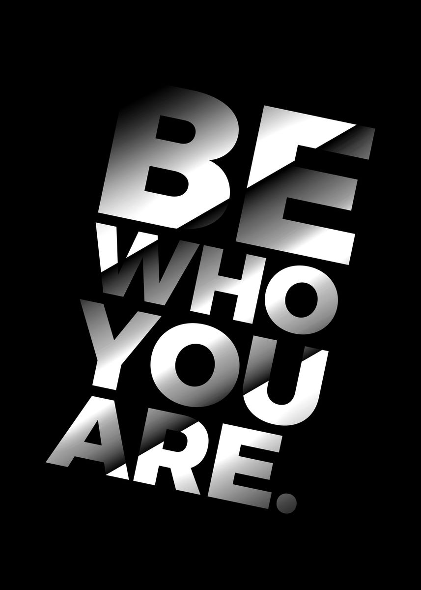 'Be Who You Are Inspiration' Poster, picture, metal print, paint by ...