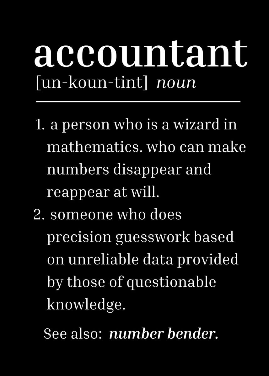 'accountant definition' Poster, picture, metal print, paint by teehowa ...