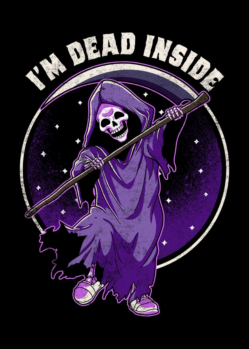 Im Dead Inside Poster By Fanfreak Displate