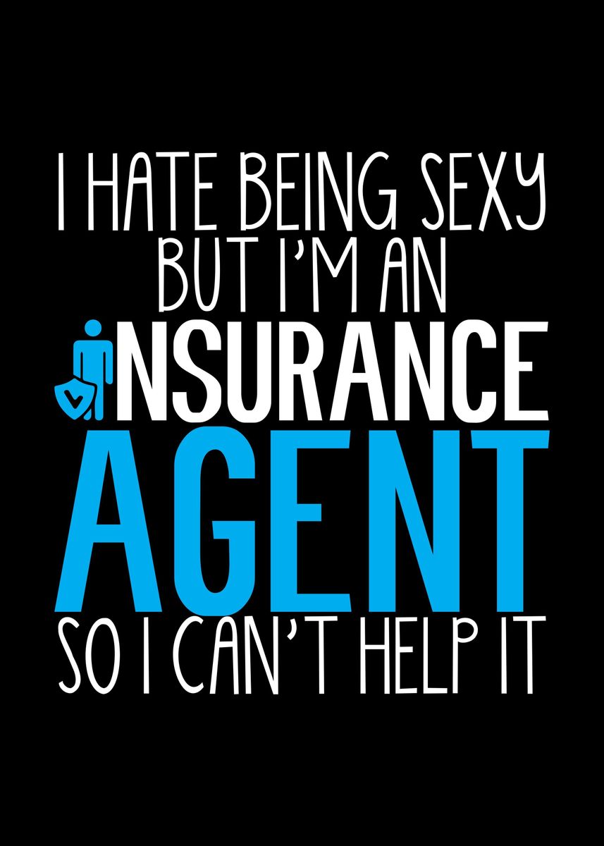 'Insurance Broker Sexy Joke' Poster, picture, metal print, paint by