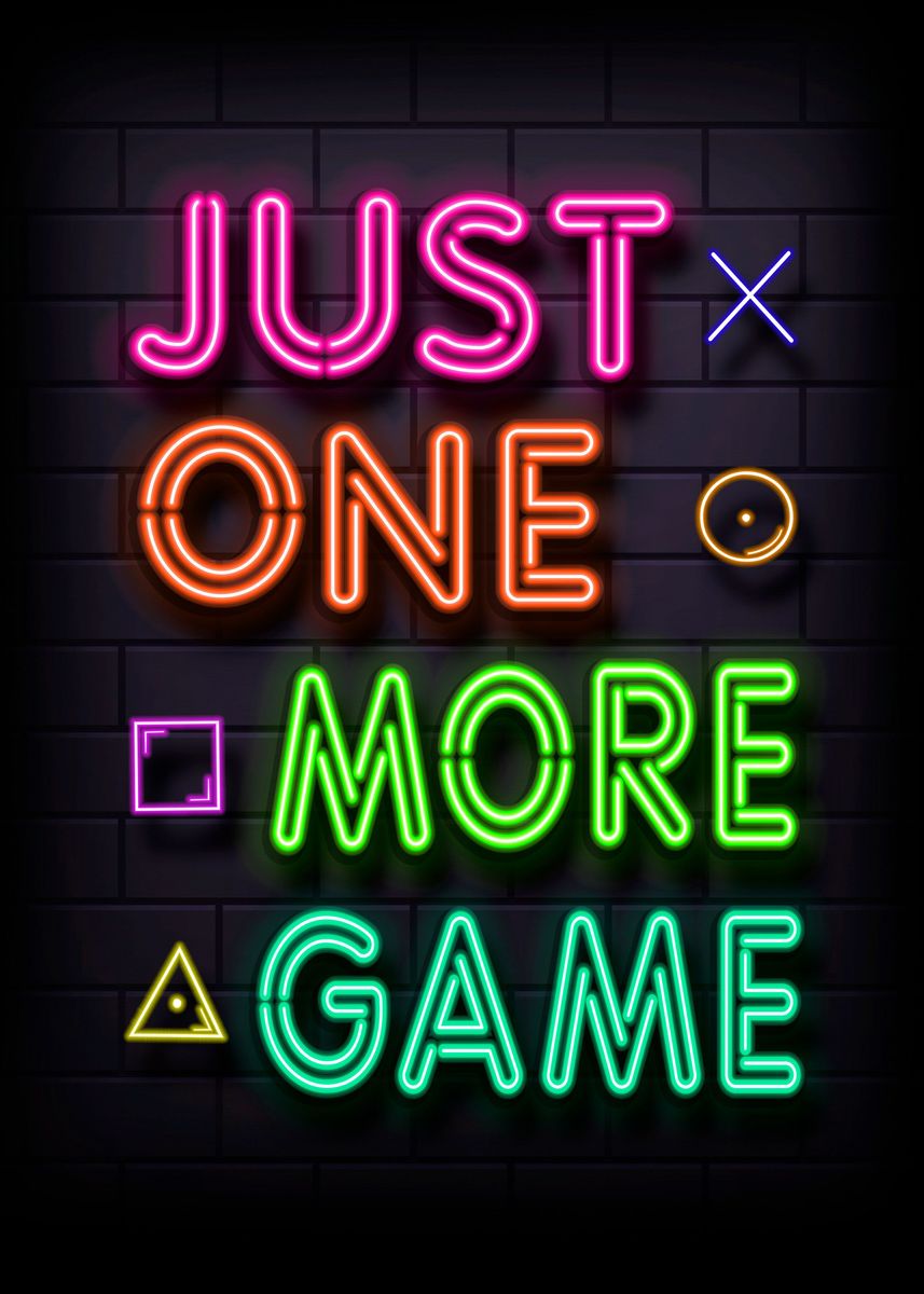 Just One More Game Poster By Metal Posters Displate 4782