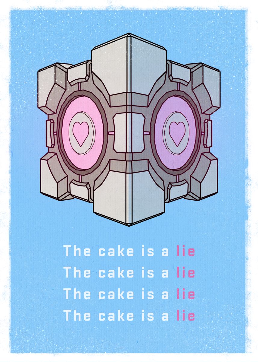 'The Cake is a Lie' Poster, picture, metal print, paint by Portal Game ...
