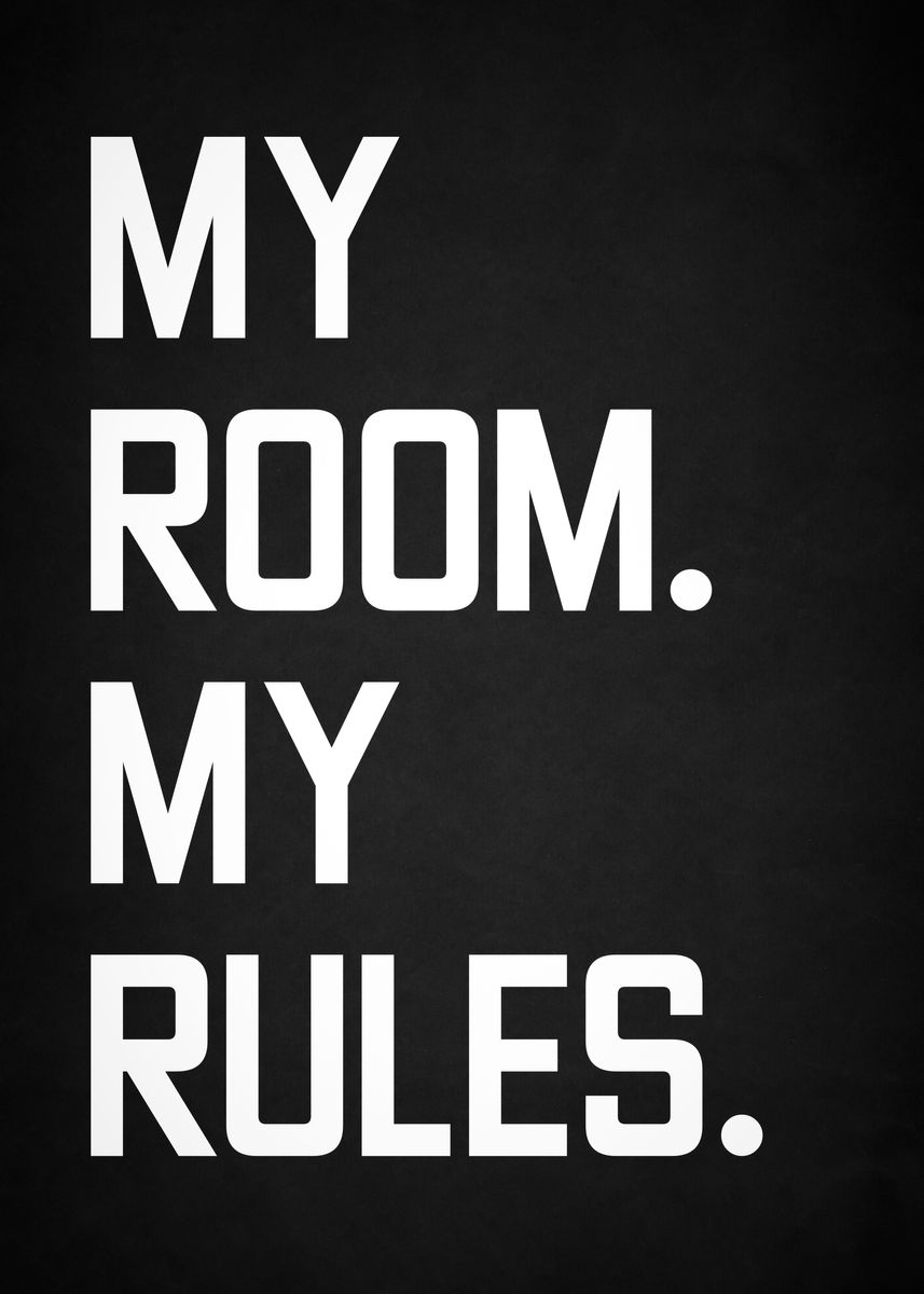 My Room My Rules Poster Excellent Quality | brunofuga.adv.br