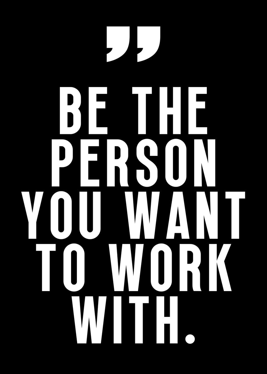 'Be the person you want' Poster, picture, metal print, paint by Yess ...