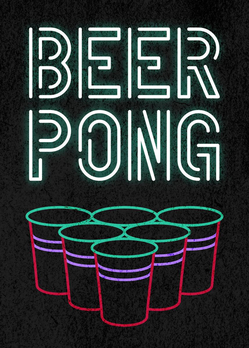 'BEER PONG NEON' Poster, Picture, Metal Print, Paint By Atomic Chinook ...