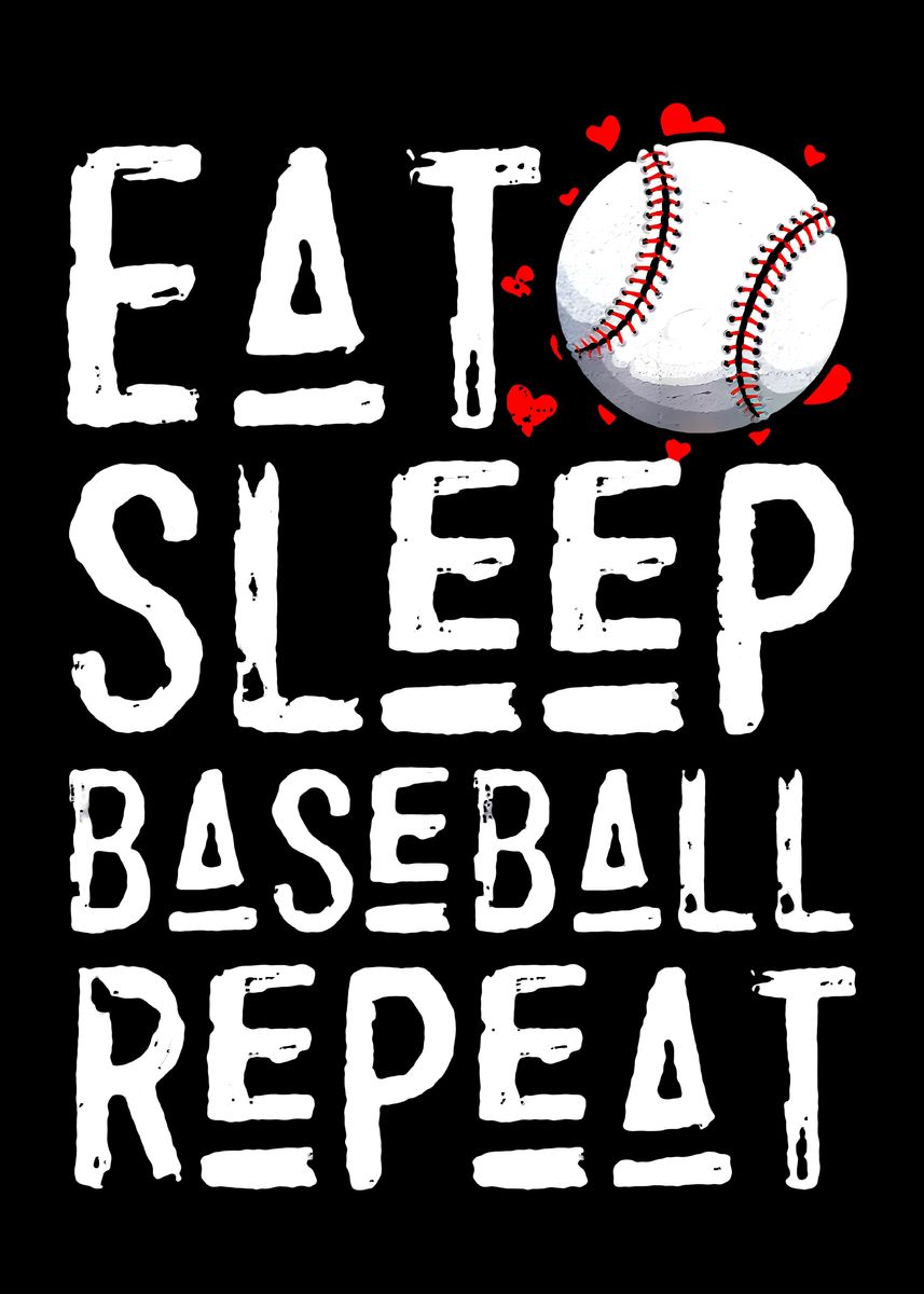‘Eat Sleep Baseball Repeat’ Poster by Lavina | Displate