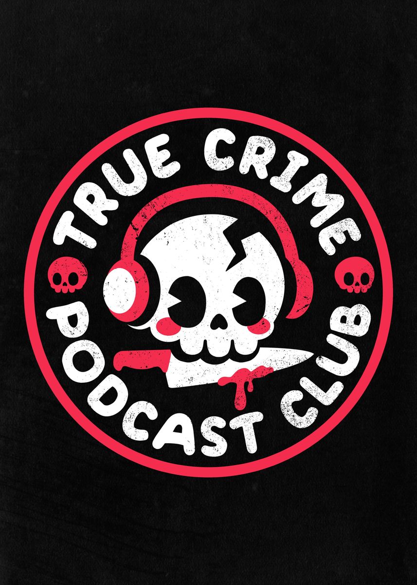 'True crime podcast club' Poster, picture, metal print, paint by ...