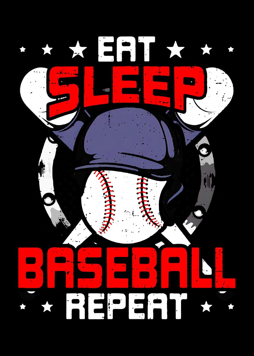 ‘Eat Sleep Baseball Repeat’ Poster by Lavina | Displate
