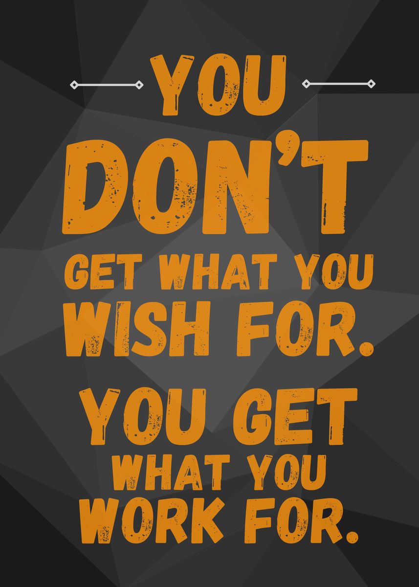 'Wish Work For It success' Poster, picture, metal print, paint by gani ...