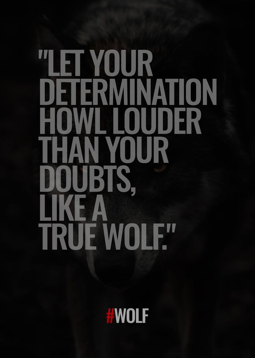 'Wolf Quotes' Poster, picture, metal print, paint by WiseWordsWonders ...