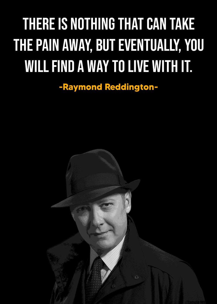 'Raymond Reddington Quote ' Poster, picture, metal print, paint by