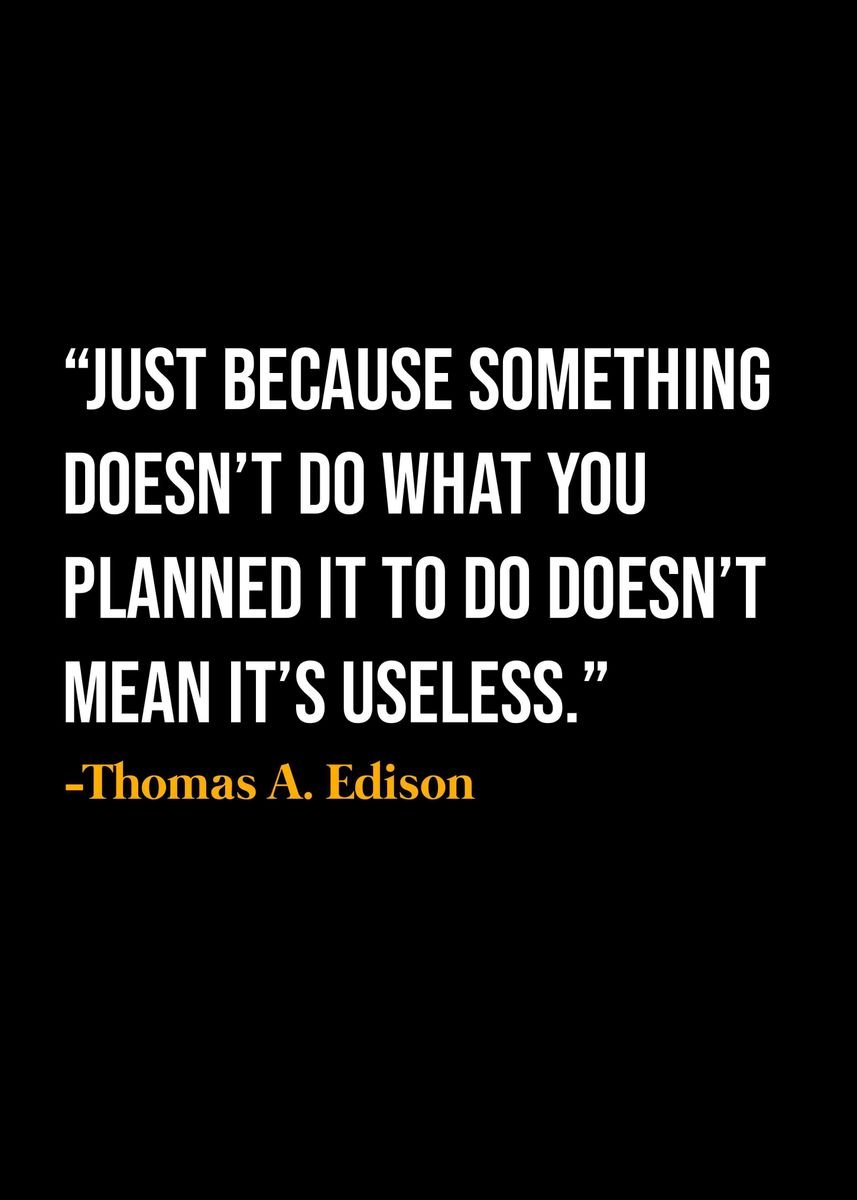 'Thomas Edison Quote ' Poster, Picture, Metal Print, Paint By KAGE ...