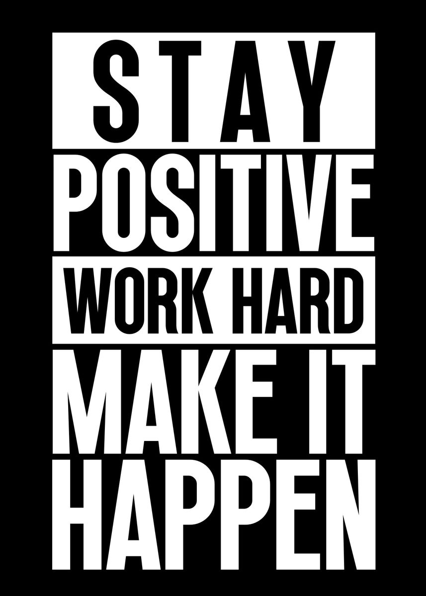 'Stay Positive Work Hard' Poster by Wezt Studio | Displate