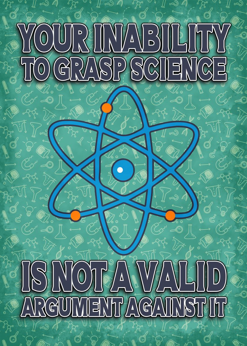 Inability To Grasp Science Poster By Chase Buckler Displate