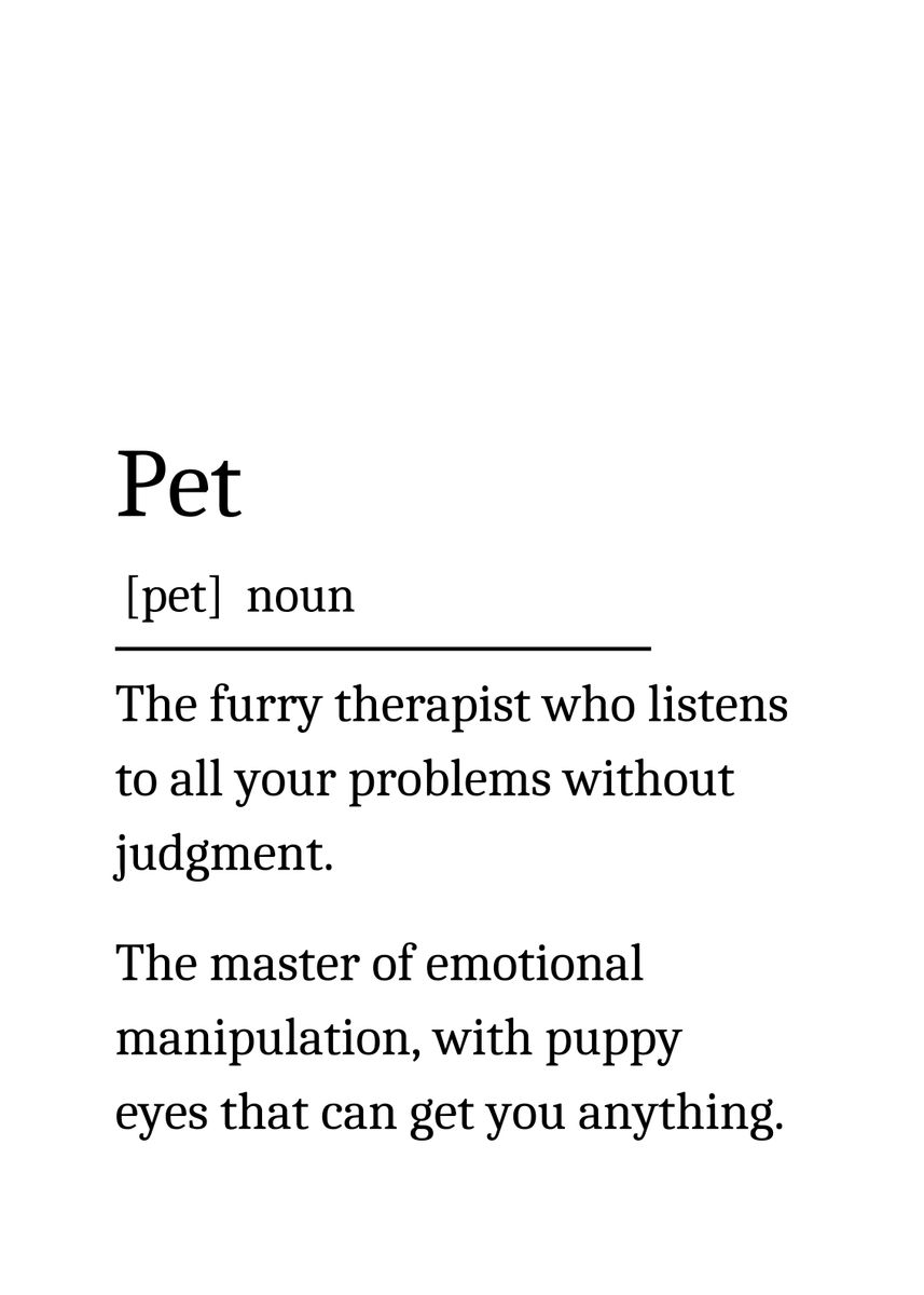 'Pet Definition ' Poster, picture, metal print, paint by Neo Design