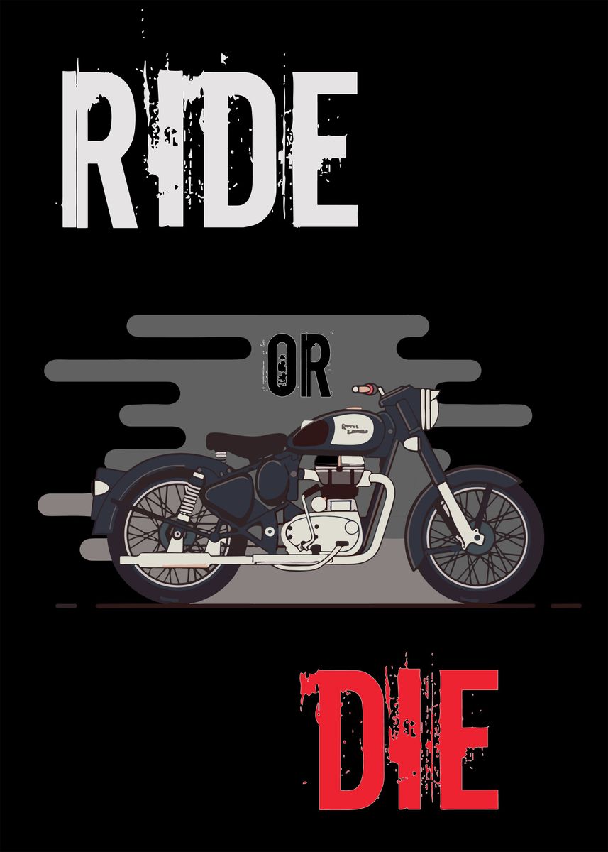 'Ride or DIe' Poster by benyok 86 | Displate