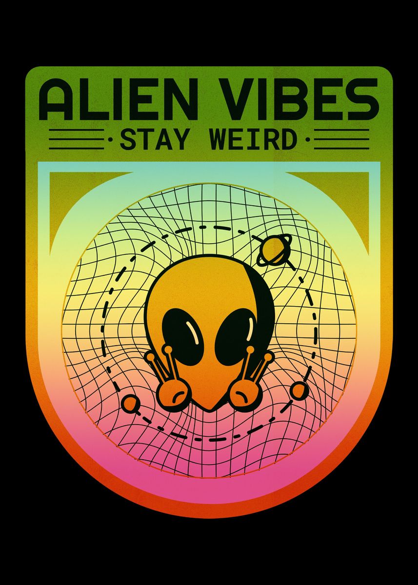 'Alien Vibes' Poster by Speed Swift | Displate