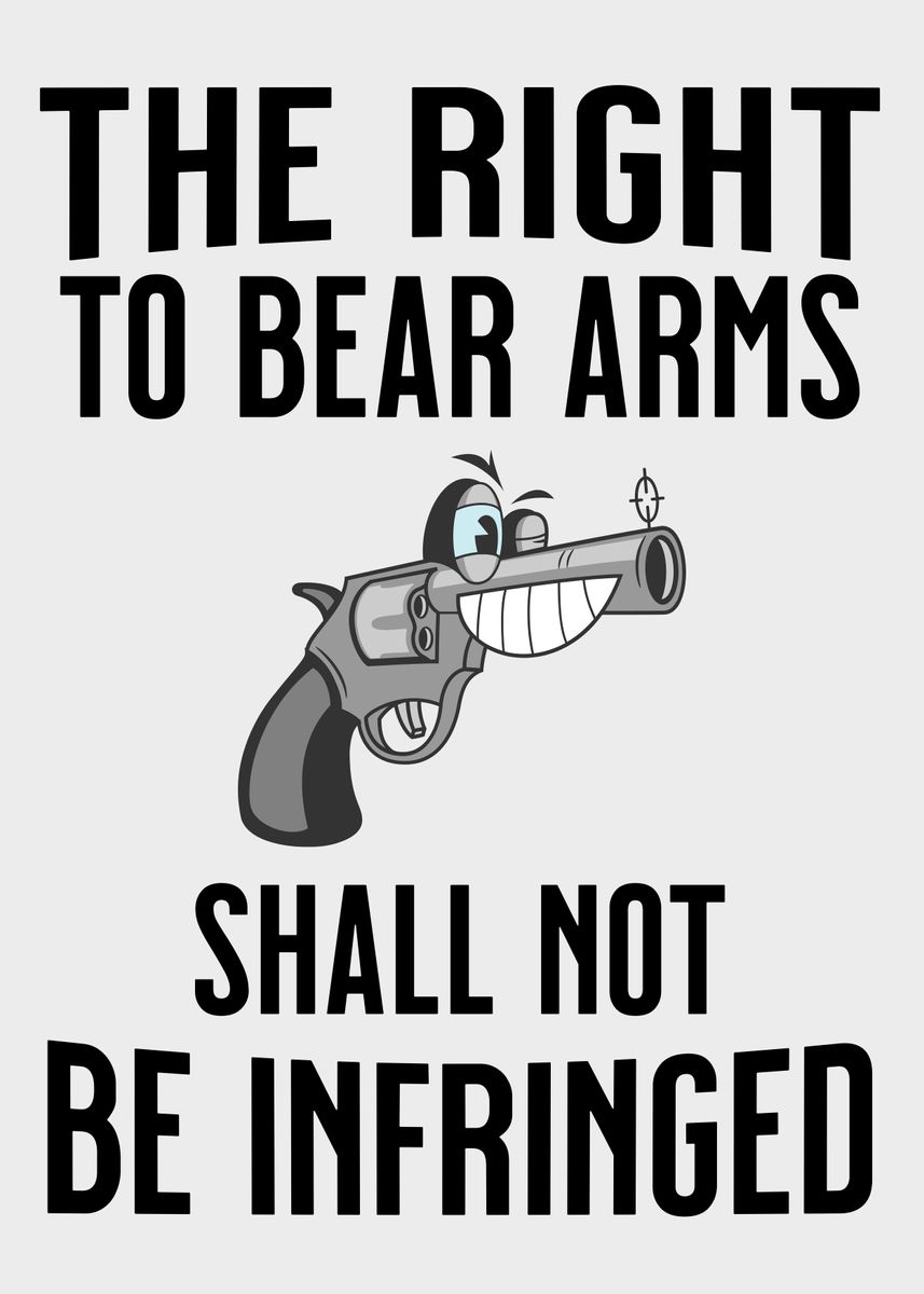 'RIGHT TO BEAR ARMS CARTOON' Poster, picture, metal print, paint by
