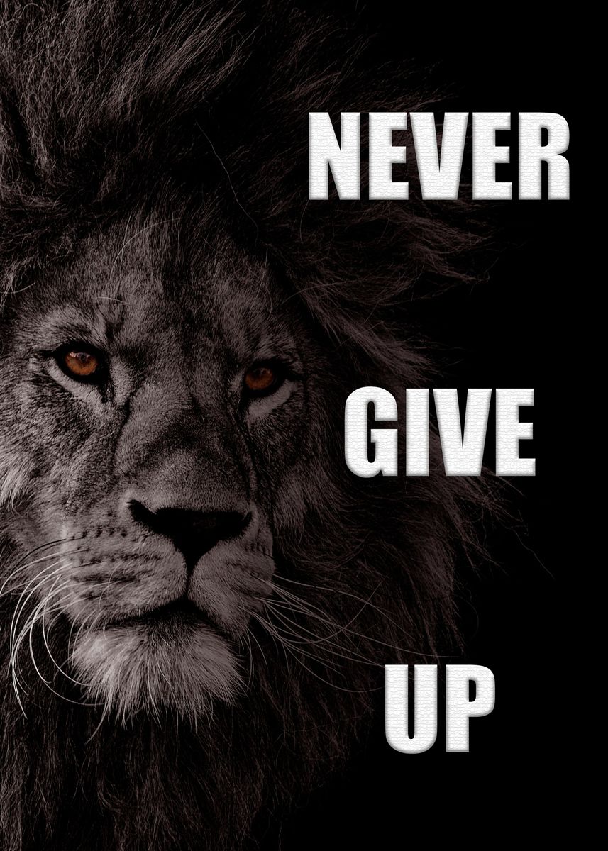 'Never give up motivational' Poster, picture, metal print, paint by ...