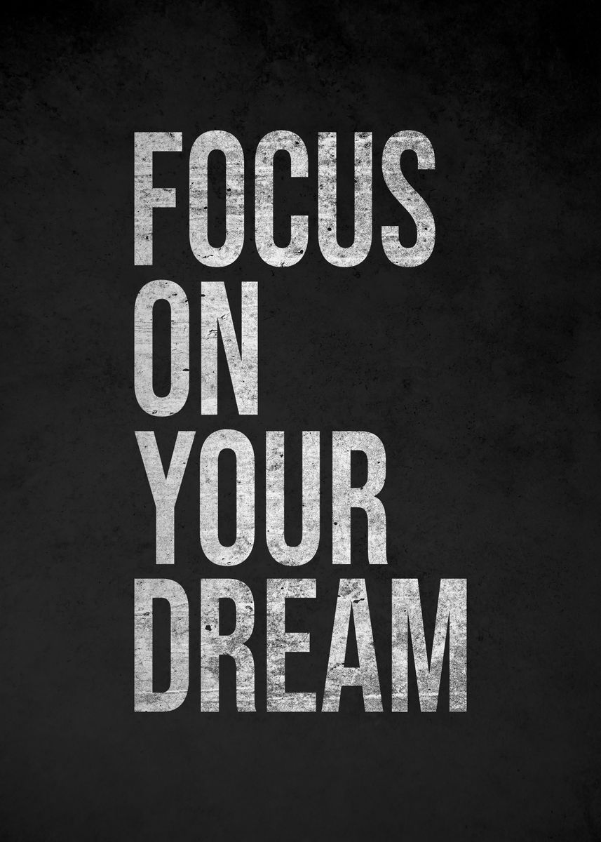 'Focus On Your Dream' Poster by Muhammad Najmi Displate