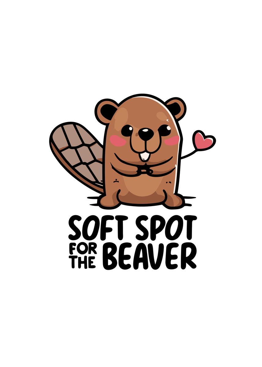 'soft Spot For The Beaver' Poster, Picture, Metal Print, Paint By 