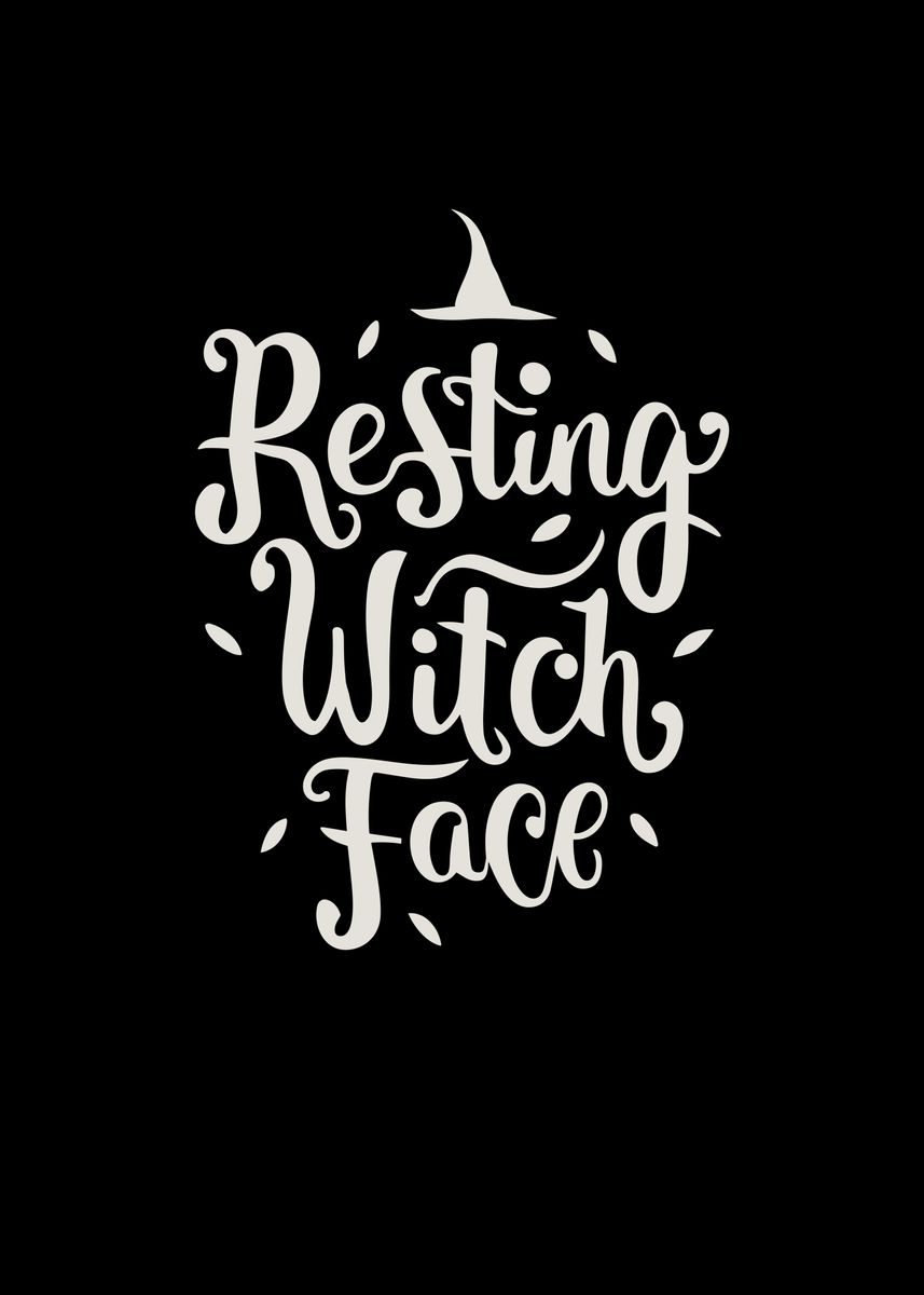 'Resting Witch Face' Poster, picture, metal print, paint by Francois ...