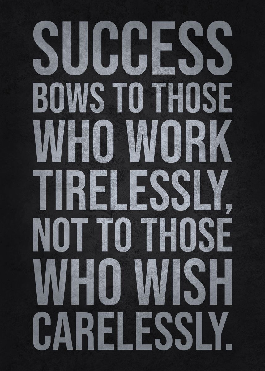 'Success Comes To Those Who' Poster, picture, metal print, paint by ...