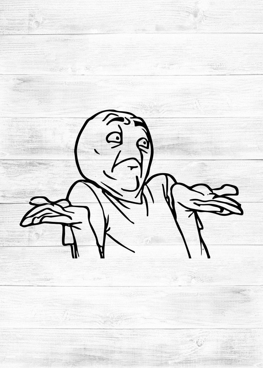 'i dont know meme' Poster, picture, metal print, paint by Top ...