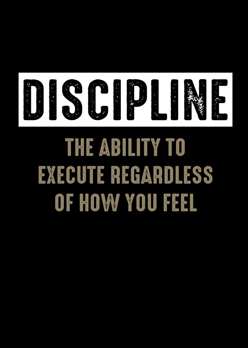 'Motivational Discipline ' Poster, picture, metal print, paint by ...