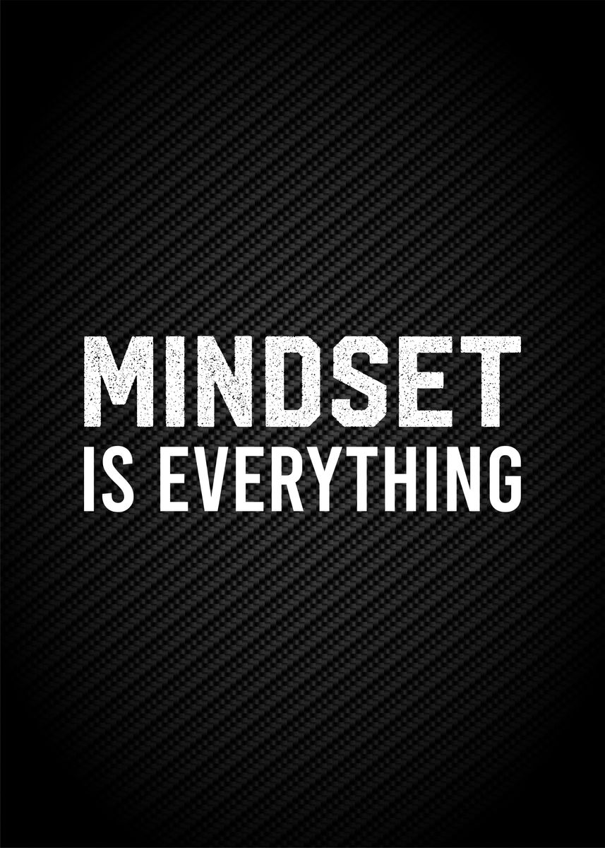 'mindset is everything' Poster, picture, metal print, paint by Cool ...