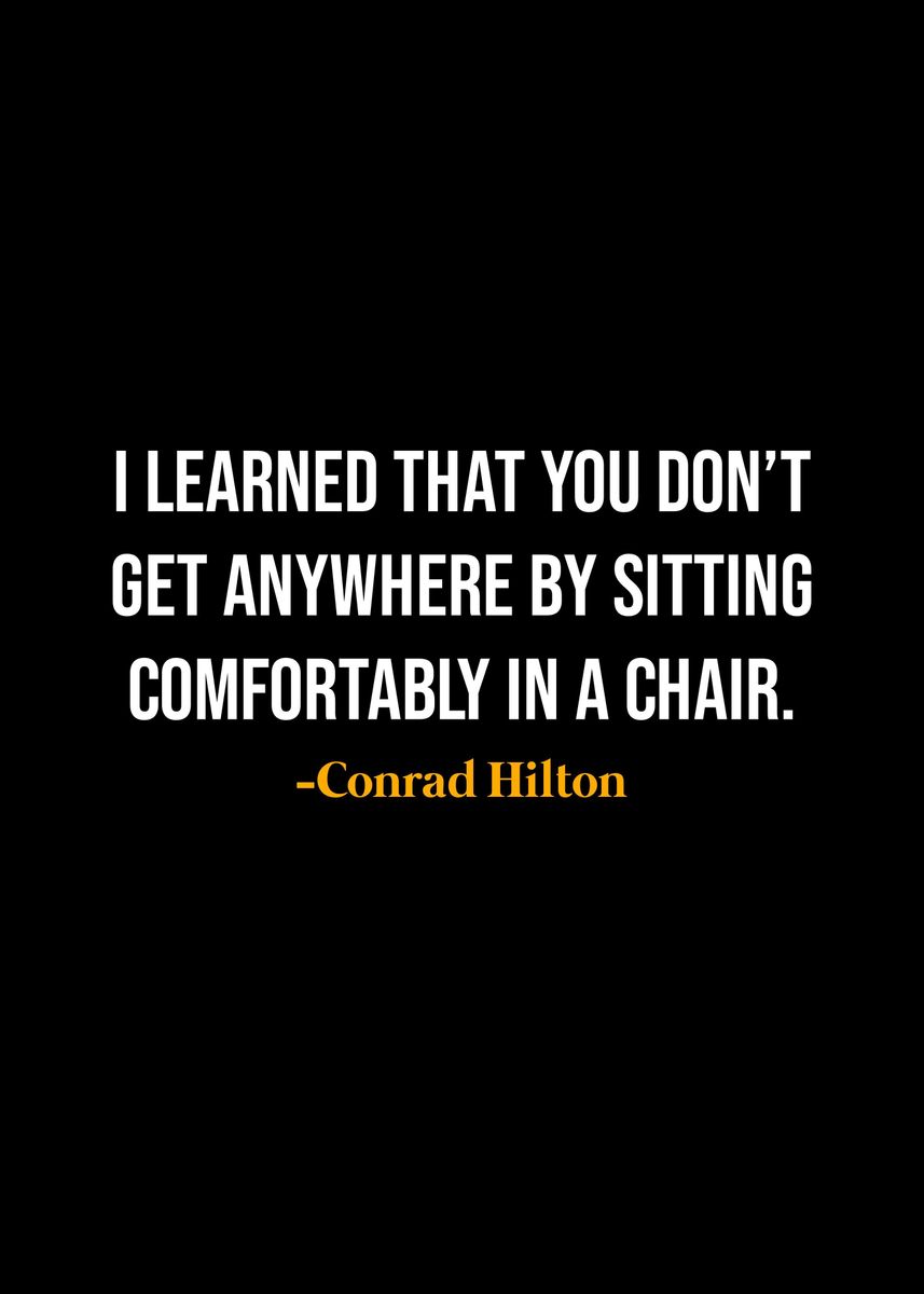 'Conrad Hilton Quotes ' Poster by NOHARA | Displate