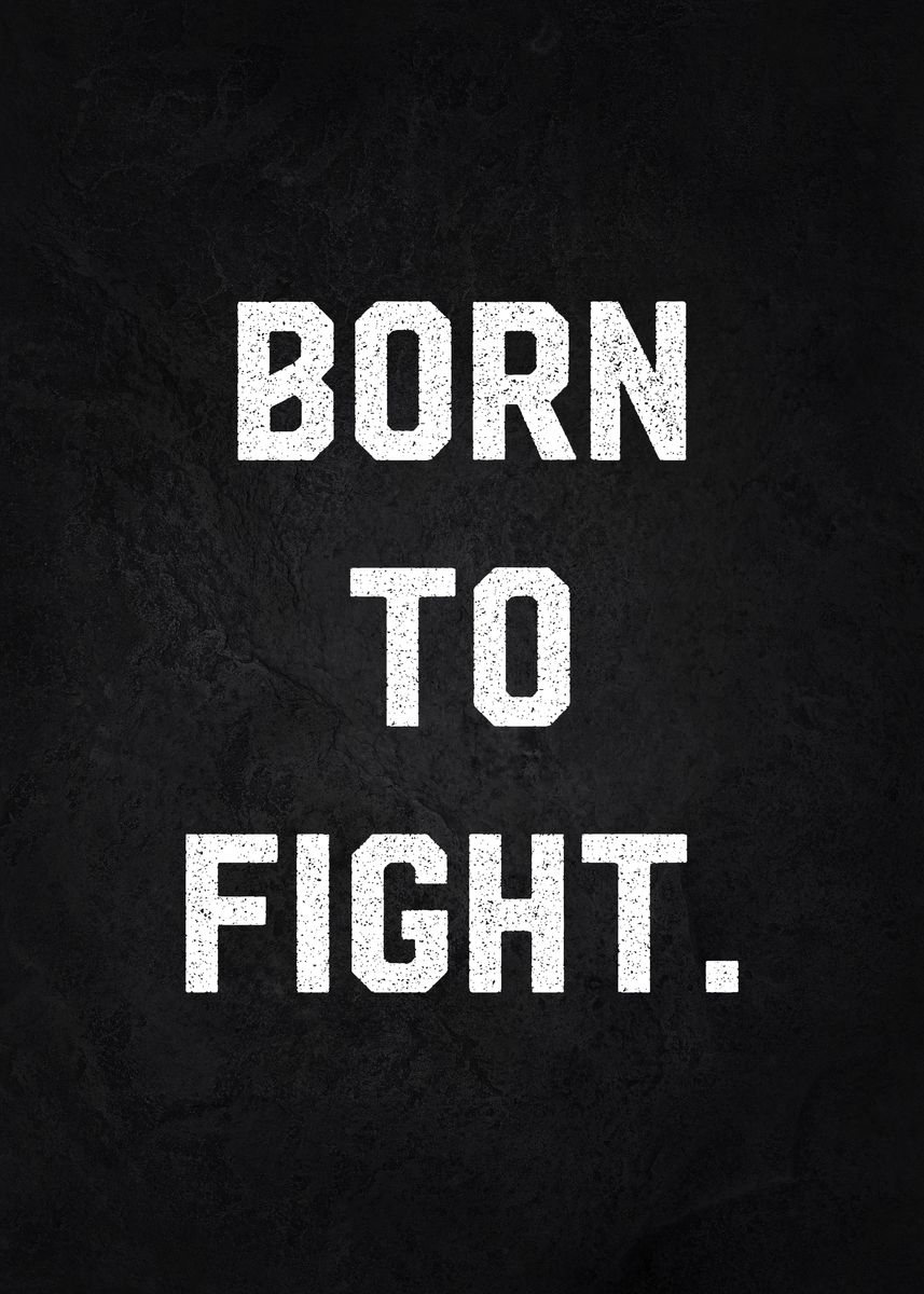 'born to fight' Poster, picture, metal print, paint by Exclusive Metal ...