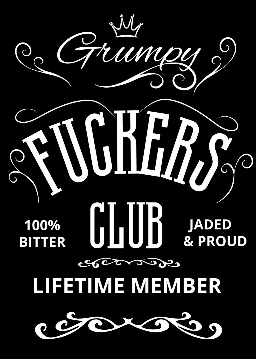 'grumpy fuckers club' Poster, picture, metal print, paint by EDSON ...