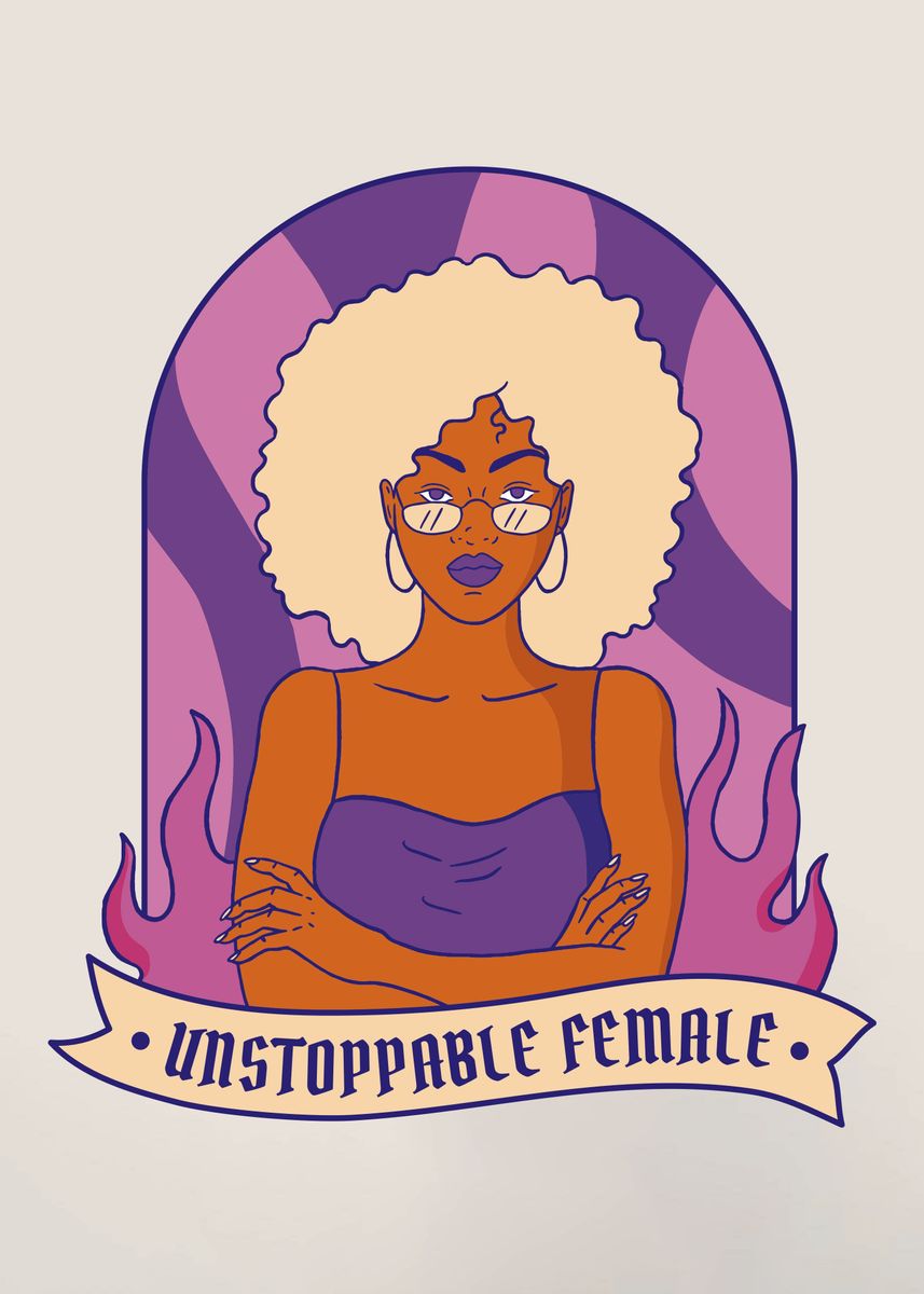 'Unstoppable Female' Poster by ArtNinja | Displate