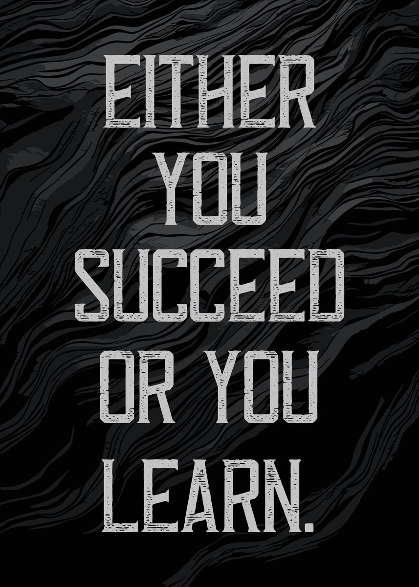 'Succeed or Learn Quote' Poster, picture, metal print, paint by Mesh ...