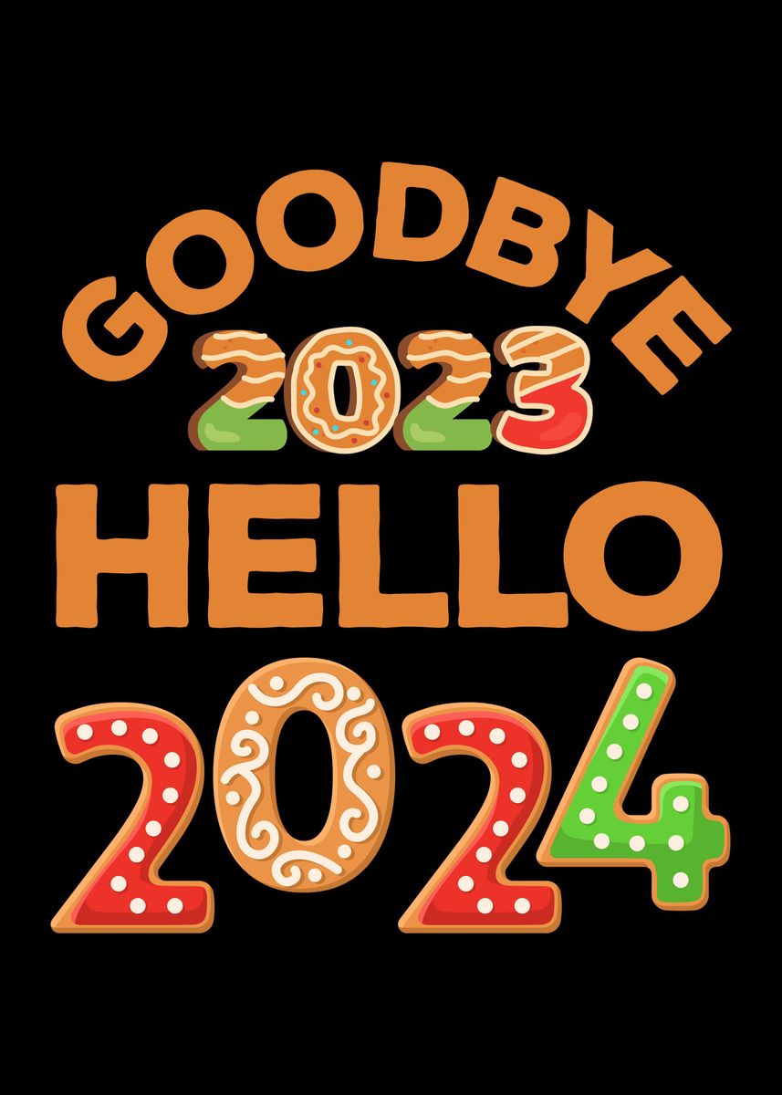 'Goodbye 2023 Hello 2024' Poster, picture, metal print, paint by ...