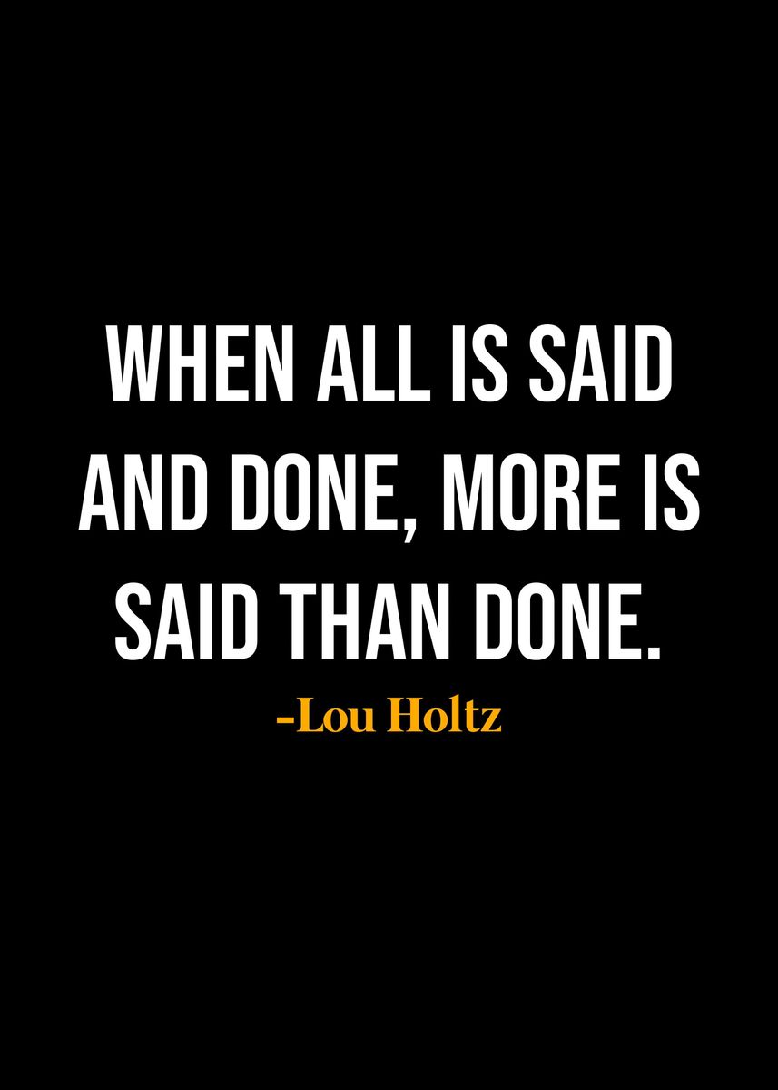 'Lou Holtz Quote ' Poster, picture, metal print, paint by KAGE | Displate