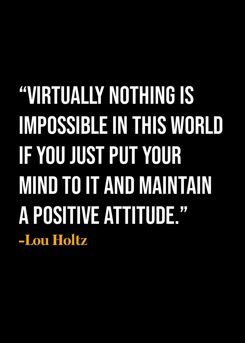 'Lou Holtz Quotes ' Poster, picture, metal print, paint by NOHARA ...