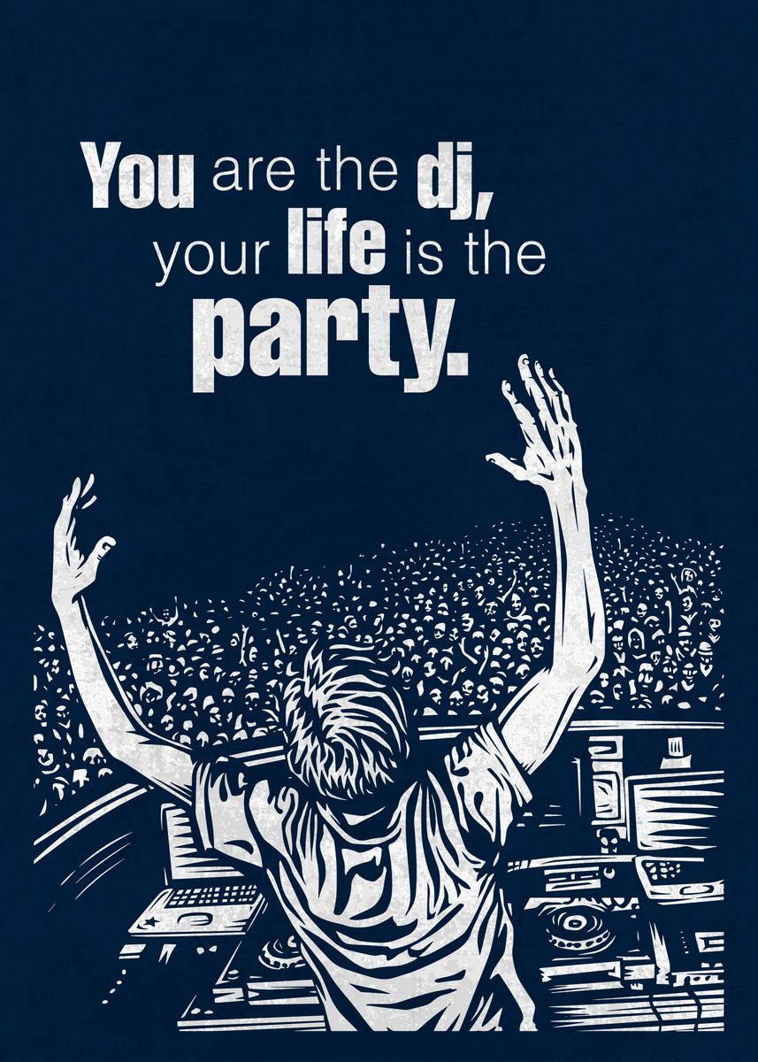 'DJ Party Quotes' Poster, picture, metal print, paint by 18 Twelve