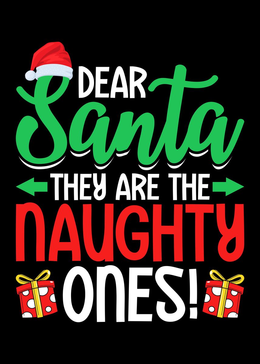 'Dear Santa They Are The' Poster, picture, metal print, paint by ...