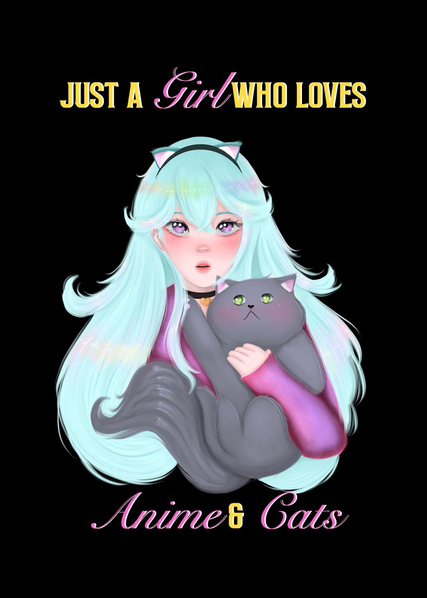 'girl loves anime and cats' Poster, picture, metal print, paint by ...