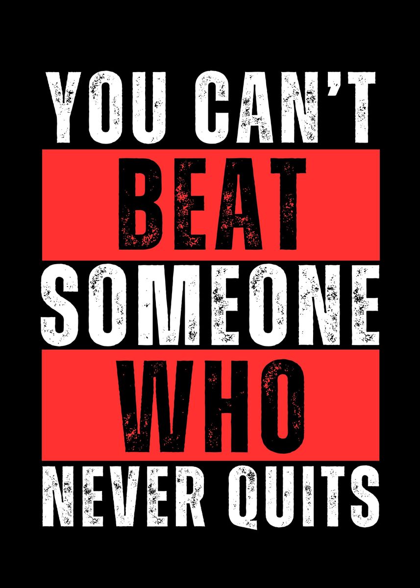 'Never Quit' Poster, picture, metal print, paint by Nae | Displate