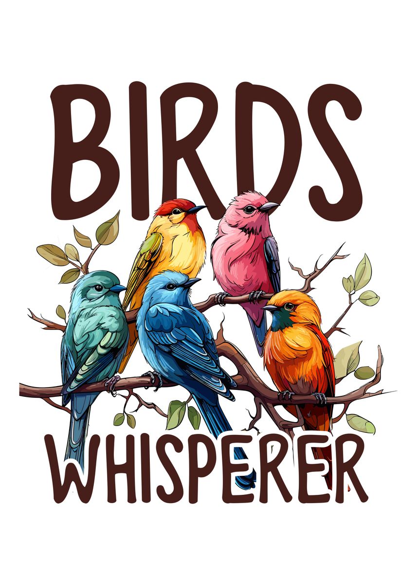 'Birds Whisperer Funny Bird' Poster, picture, metal print, paint by ...