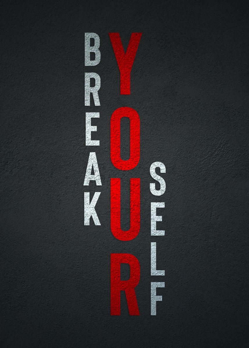 'Break Yourself' Poster, picture, metal print, paint by Faisal Arefin ...