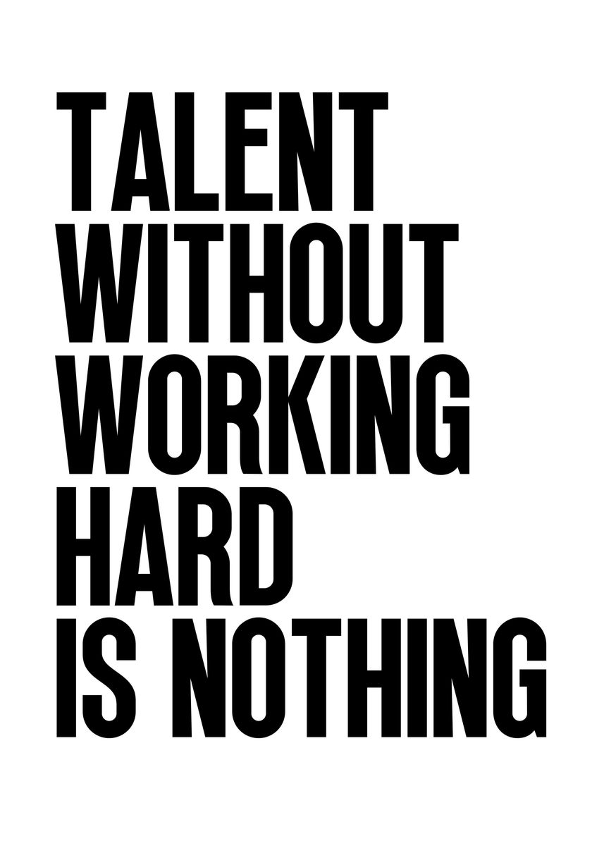 'Talent Work Hard' Poster, picture, metal print, paint by Wezt Studio ...