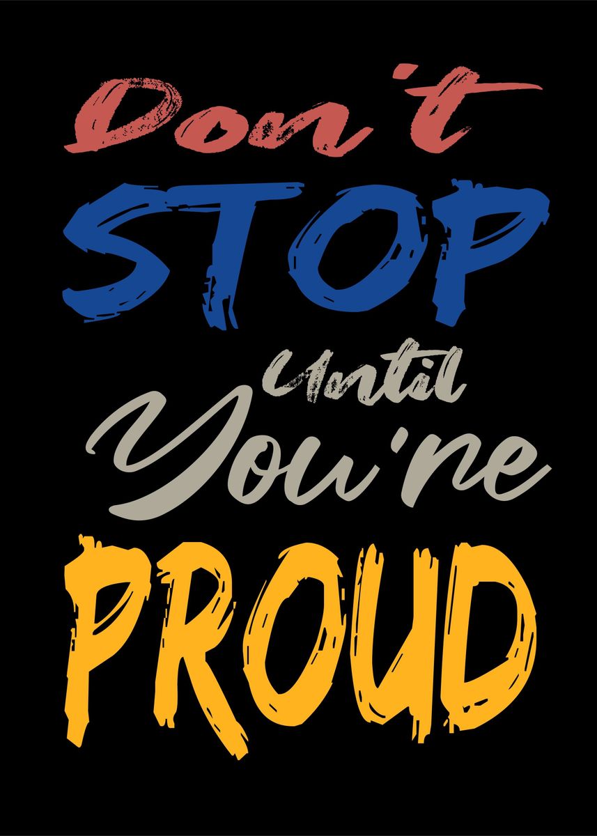 'your proud motto' Poster, picture, metal print, paint by OZA studio ...