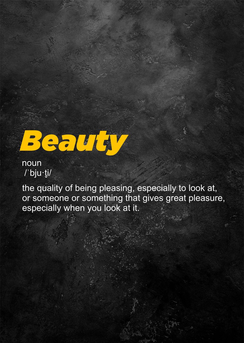 beauty definition Poster picture metal print paint by Bestselling